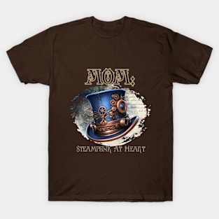 Mom: Steampunk At Heart Top Hat - Golden Version T-Shirt